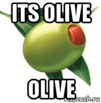 its olive olive
