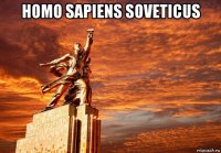 homo sapiens soveticus 