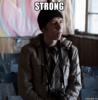 strong 