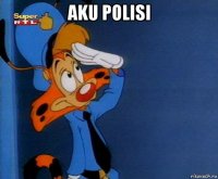 aku polisi 
