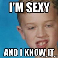 i'm sexy and i know it
