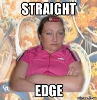 straight edge