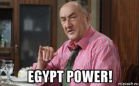  egypt power!