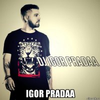  igor pradaa