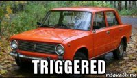  triggered