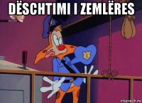 dëschtimi i zemlëres 