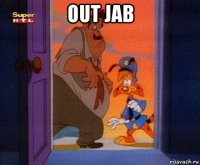out jab 