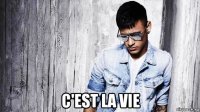  c'est la vie