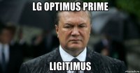 lg optimus prime ligitimus