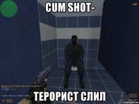 cum shot- терорист слил