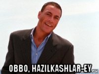  obbo, hazilkashlar-ey