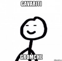 gavariti gromche