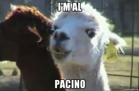 i'm al pacino
