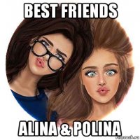 best friends alina & polina