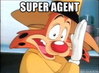 super agent 
