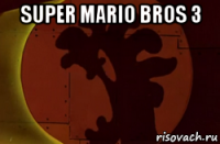 super mario bros 3 