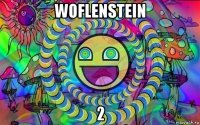 woflenstein 2