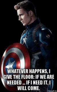  whatever happens, i give the floor: if we are needed ... if i need it, i will come.