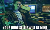  your nude selfie will be mine