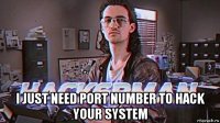  i just need port number to hack your system
