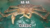 ha-ha classic