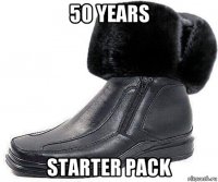 50 years starter pack
