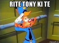 rite tony ki te 