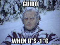 guido when it's -1 °c