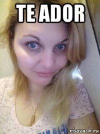 te ador 