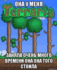 она у меня заняла очень много времени она она того стоила