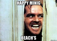 happy minig beach's