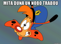 mita duna un nobo trabou 