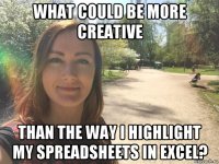 what could be more creative than the way i highlight my spreadsheets in excel?