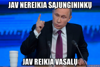 jav nereikia sąjungininkų jav reikia vasalų