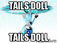 tails doll tails doll