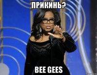 прикинь? bee gees