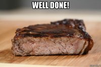 well done! 