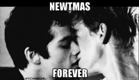 newtmas forever