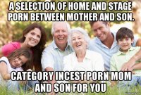 a selection of home and stage porn between mother and son. category incest porn mom and son for you