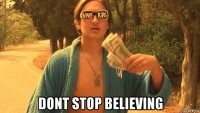  dont stop believing