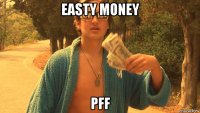 easty money pff