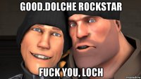 good.dolche rockstar 