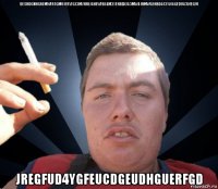 deshdcnhgremwfrtgmujeryfgj3myhfbj4hewfbj4m3yehbdxj43mw4jhmwgehbd4j3yw4gedu43wegfu jregfud4ygfeucdgeudhguerfgd