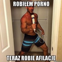 robiłem porno teraz robie afilacje