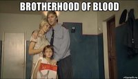 brotherhood of blood 
