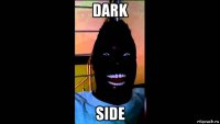 dark side