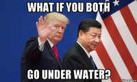 what if you both go under water?