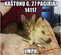 kaštonų g. 27 pagiriai 14117 умри