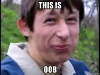 this is oob