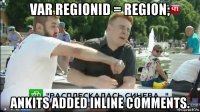 var regionid = region; ankits added inline comments.
